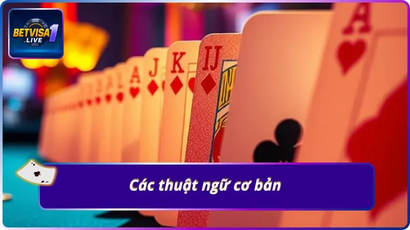 Các thuật ngữ cơ bản trong Mậu Binh BETVISA1.LIVE