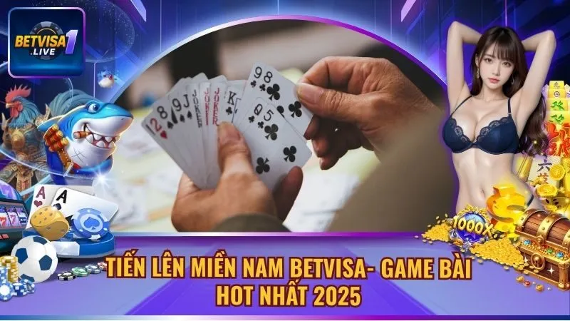 Tiến Lên Miền Nam BETVISA- Game Bài Hot Nhất 2025