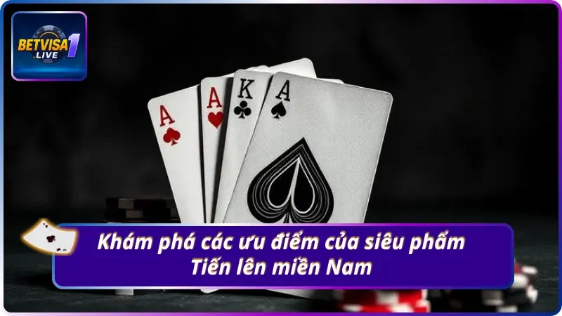 Khám phá ưu điểm của siêu phẩm Tiến lên miền Nam
